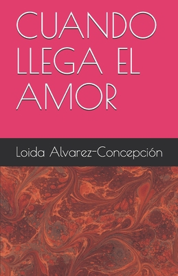 Cuando Llega El Amor [Spanish] B083XTGSWT Book Cover