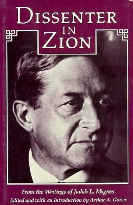 Dissenter in Zion: From the Writings of Judah L... 0674212835 Book Cover