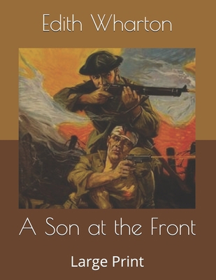 A Son at the Front: Large Print B085R6JM2R Book Cover