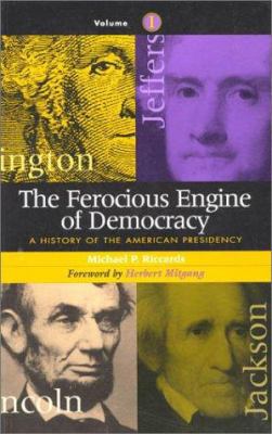 The Ferocious Engine of Democracy: A History of... 1568331029 Book Cover