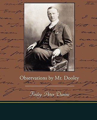 Observations by Mr. Dooley 1438514646 Book Cover