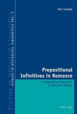 Prepositional Infinitives in Romance: A Usage-B... 3039113275 Book Cover