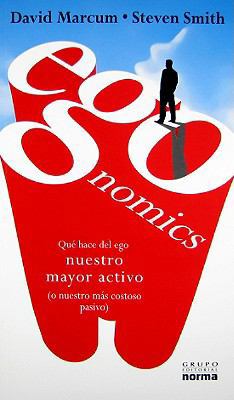 Egonomics: Que Hace del Ego Nuestro Mayor Activ... [Spanish] 9584510967 Book Cover