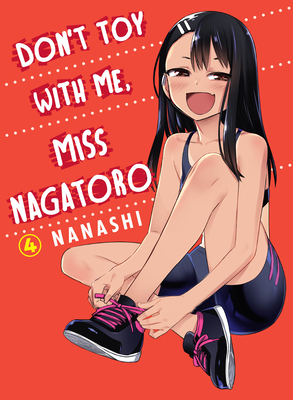 Don't Toy with Me, Miss Nagatoro 4 1949980480 Book Cover