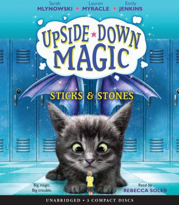 Sticks & Stones (Upside-Down Magic #2), Volume 2 0545928508 Book Cover