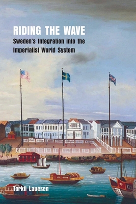 Riding the Wave: Sweden's Integration into the ... 1989701124 Book Cover