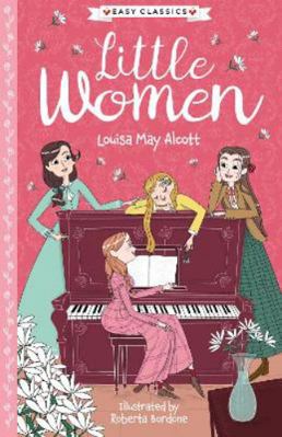 Little Women (Easy Classics) (The American Clas... 1782268480 Book Cover