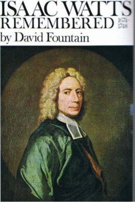 Isaac Watts Remembered: 1674-1748 090355657X Book Cover