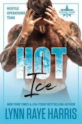 Hot Ice (A Hostile Operations Team Novel - Book 7) 1941002064 Book Cover