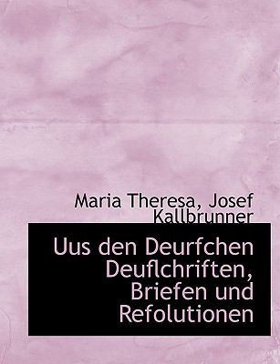 Uus Den Deurfchen Deuflchriften, Briefen Und Re... [German] [Large Print] 1116159163 Book Cover