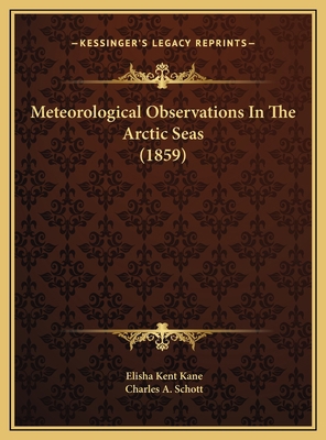 Meteorological Observations In The Arctic Seas ... 1169704158 Book Cover