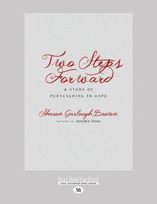 Two Steps Forward: A Story of Persevering in Ho... 1525268228 Book Cover