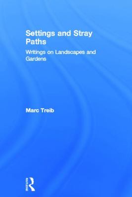 Settings and Stray Paths: Writings on Landscape... 0415700469 Book Cover