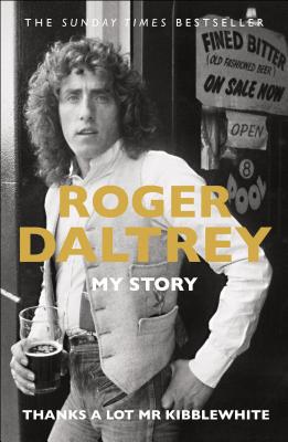 Thanks a Lot MR Kibblewhite: My Story 1250237106 Book Cover