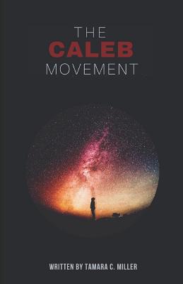 The Caleb Movement 1726096181 Book Cover