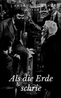 ALS Die Erde Schrie [German] 1984084364 Book Cover