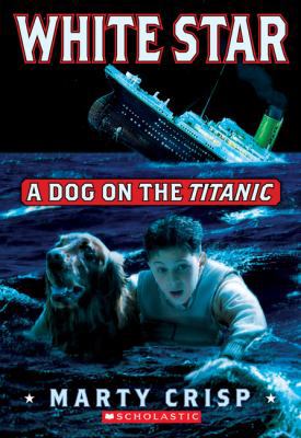 White Star: A Dog on the Titanic 1417738324 Book Cover