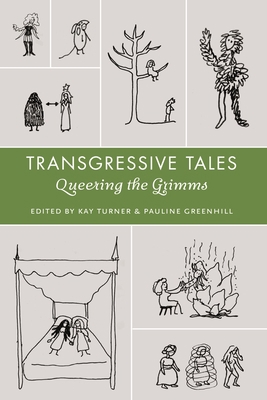 Transgressive Tales: Queering the Grimms 0814334814 Book Cover