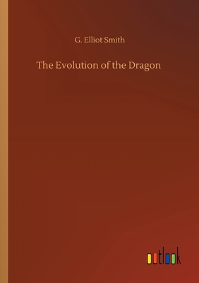 The Evolution of the Dragon 3752422688 Book Cover