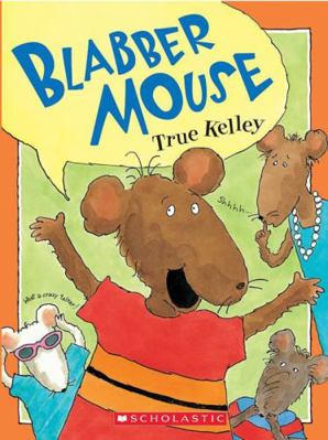 Blabber Mouse 0439441994 Book Cover