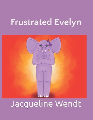 Frustrated Evelyn B0DCP9DY8Q Book Cover
