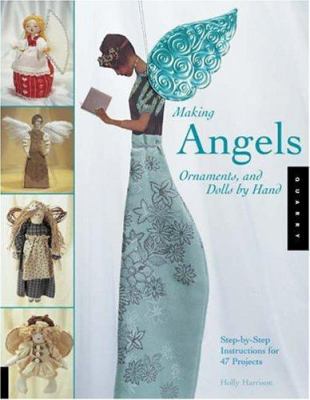 Making Angels, Ornaments, and Dolls by Hand: St... 1592531474 Book Cover