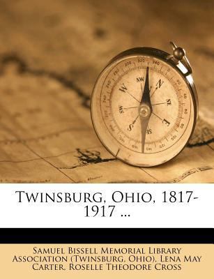 Twinsburg, Ohio, 1817-1917 ... 1286525179 Book Cover