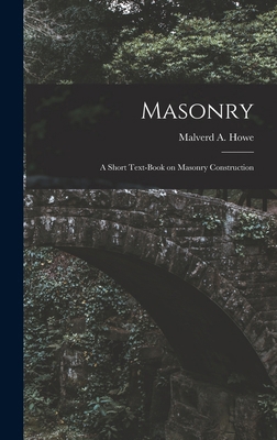 Masonry; a Short Text-book on Masonry Construction 1015949770 Book Cover