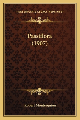 Passiflora (1907) [French] 1166954137 Book Cover