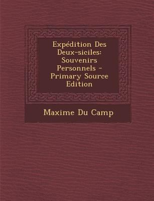 Exp?dition Des Deux-siciles: Souvenirs Personnels [French] 1293074357 Book Cover