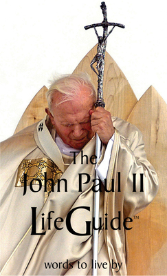 John Paul II Lifeguide: Words to Live by 1587313960 Book Cover