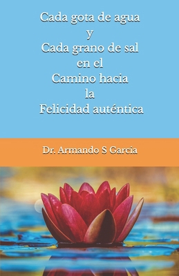 Cada gota de agua y cada grano de sal en el cam... [Spanish] 1734263512 Book Cover