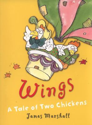 Wings: A Tale of Two Chickens. James Marshall 1905117825 Book Cover