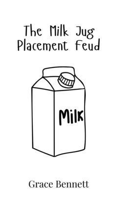 The Milk Jug Placement Feud 9908017209 Book Cover