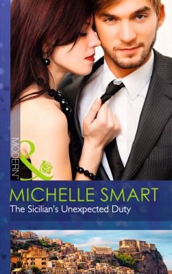 The Sicilian's Unexpected Duty (Mills & Boon Mo... 0263908488 Book Cover