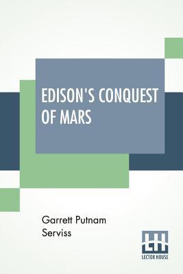 Edison's Conquest Of Mars: With An Introduction... 9353364787 Book Cover