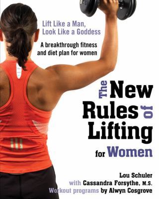 The New Rules of Lifting for Women: Lift Like a... 1583332944 Book Cover