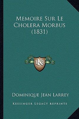 Memoire Sur Le Cholera Morbus (1831) [French] 1166692930 Book Cover