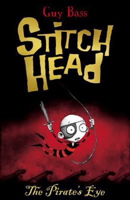 Stitch Head and the Pirate's Eye 1847152287 Book Cover