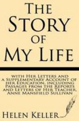 The Story of My Life: With Her Letters and a Su... 1628450428 Book Cover