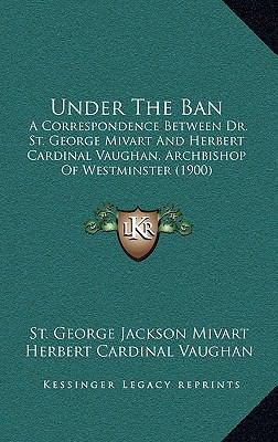 Under The Ban: A Correspondence Between Dr. St.... 1169097979 Book Cover