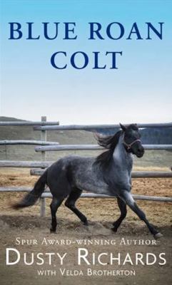 Blue Roan Colt [Large Print] 1420532111 Book Cover