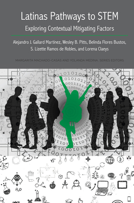 Latinas Pathways to Stem: Exploring Contextual ... 1433175533 Book Cover