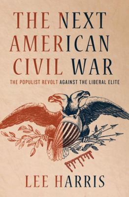 The Next American Civil War: The Populist Revol... B007YXPJJ8 Book Cover