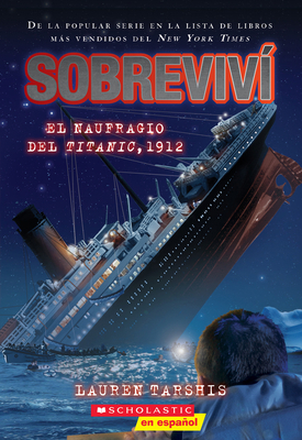 Sobreviví El Naufragio del Titanic, 1912 (I Sur... [Spanish] 1338359150 Book Cover