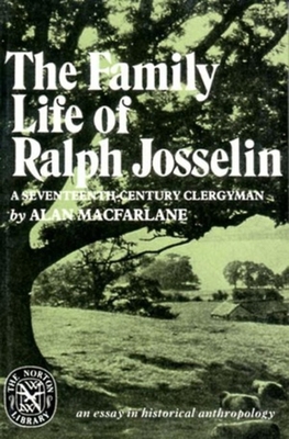 The Family Life of Ralph Josselin, a Seventeent... 0393008495 Book Cover