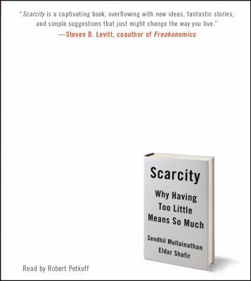 Scarcity: Why Having Too Little Means So Much 1442368225 Book Cover