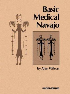 Basic Medical Navajo: An Introductory Text in C... 088432611X Book Cover