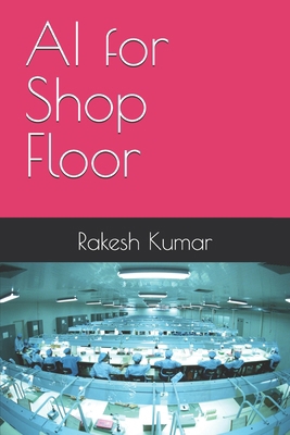 AI for Shop Floor B0D3BW2GTT Book Cover