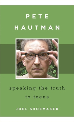 Pete Hautman: Speaking the Truth to Teens 1442257180 Book Cover